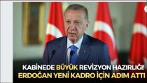 Kabinede büyük revizyon hazırlığı! Cumhurbaşkanı Erdoğan yeni kadro için adım attı